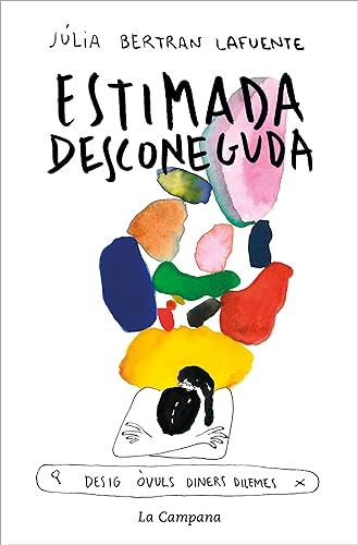 Estimada desconeguda: Desig Òvuls Diners Dilemes (Catalan Edition)